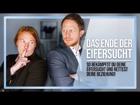 Wie wird man die EIFERSUCHT los? | EIFERSUCHT der BEZIEHUNGSKILLER