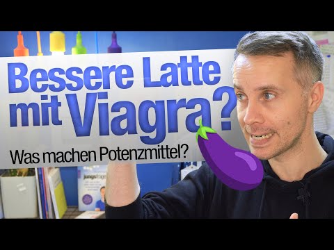 WIE funktioniert VIAGRA und wie lang hält die LATTE? | jungsfragen.de