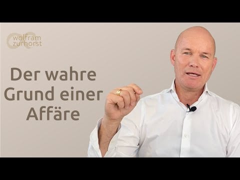 Der wahre Grund einer Affäre